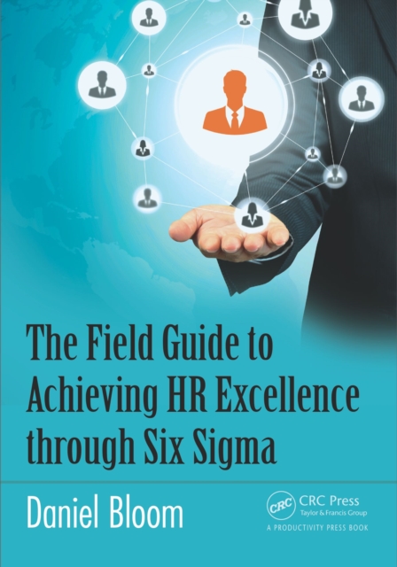 The Field Guide to Achieving HR Excellence through Six Sigma, PDF eBook