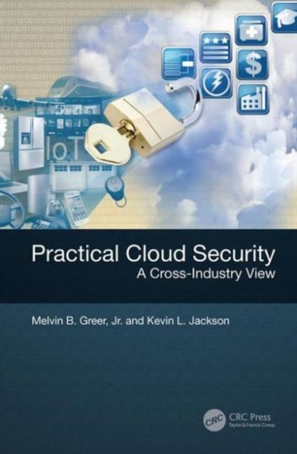 Practical Cloud Security : A Cross-Industry View, Hardback Book
