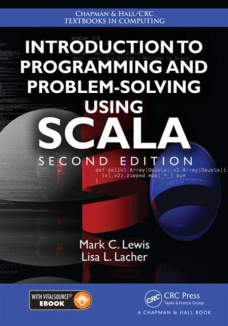 Introduction to Programming and Problem-Solving Using Scala, Paperback / softback Book
