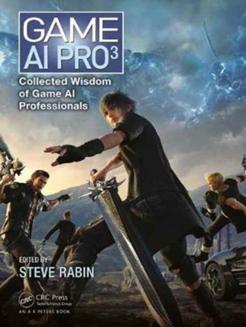 Game AI Pro 3 : Collected Wisdom of Game AI Professionals, Hardback Book
