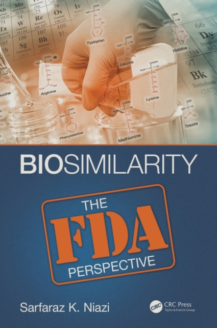Biosimilarity : The FDA Perspective, Hardback Book