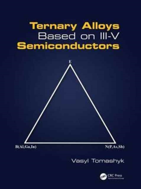 Ternary Alloys Based on III-V Semiconductors, Hardback Book