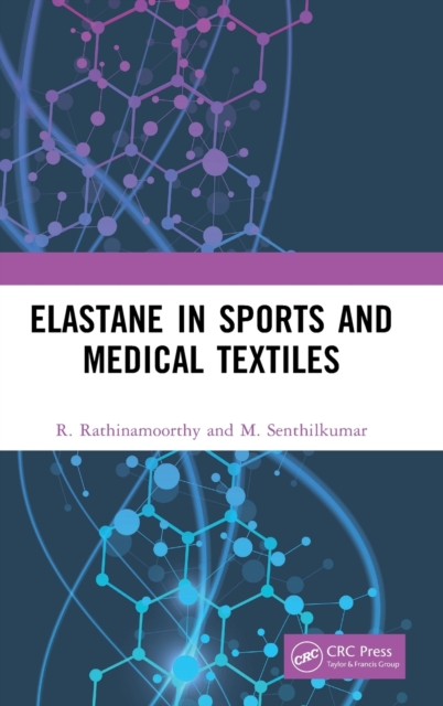 Elastane in Sports and Medical Textiles, Hardback Book