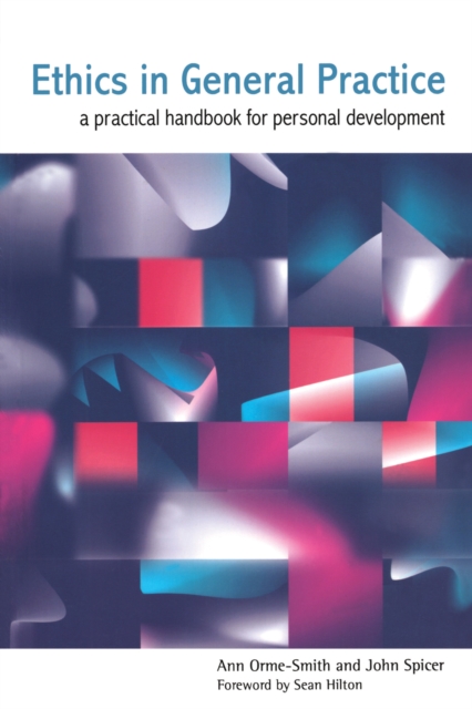 Ethics in General Practice : A Practical Handbook for Personal Development, PDF eBook