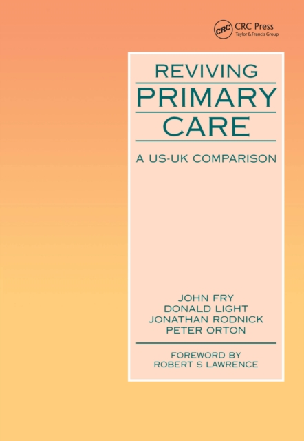 Reviving Primary Care : A US-UK Comparison, PDF eBook