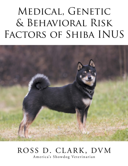 Medical, Genetic & Behavioral Risk Factors of Shiba Inus, EPUB eBook