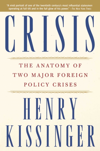Crisis : The Anatomy of Two Major Foreign Policy Crises, EPUB eBook