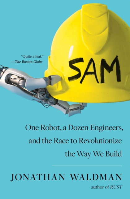 SAM : One Robot, a Dozen Engineers, and the Race to Revolutionize the Way We Build, EPUB eBook