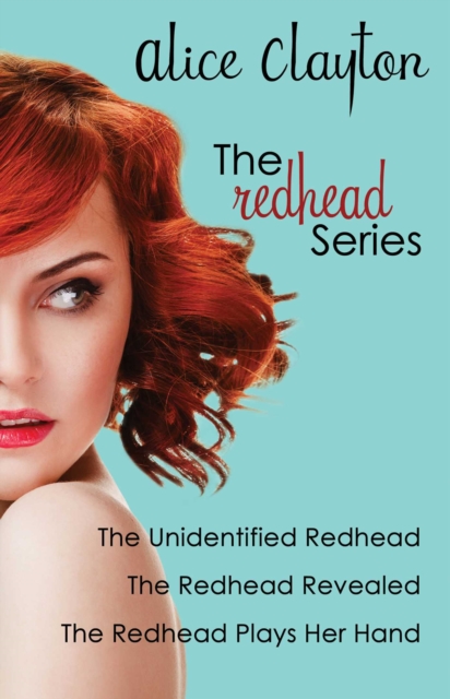The Redhead Series : The Unidentified Redhead, The Redhead Revealed, The Redhead Plays Her Hand, EPUB eBook