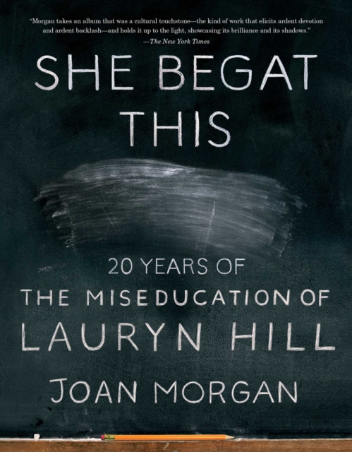 She Begat This : 20 Years of The Miseducation of Lauryn Hill, EPUB eBook