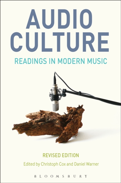 Audio Culture, Revised Edition : Readings in Modern Music, EPUB eBook