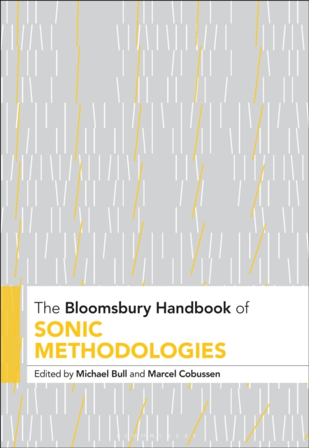 The Bloomsbury Handbook of Sonic Methodologies, EPUB eBook