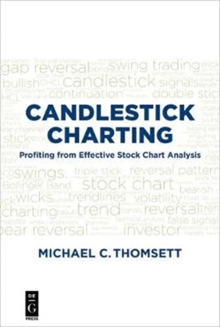 Candlestick Charting : Profiting from Effective Stock Chart Analysis, Paperback / softback Book