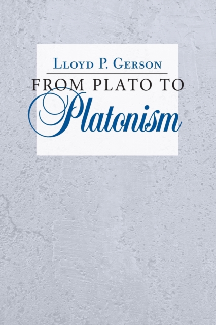 From Plato to Platonism, Paperback / softback Book
