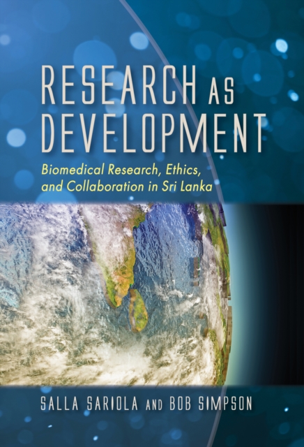 Research as Development : Biomedical Research, Ethics, and Collaboration in Sri Lanka, EPUB eBook
