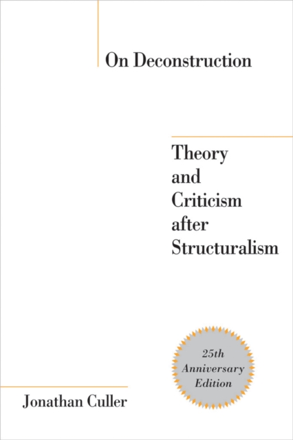 On Deconstruction : Theory and Criticism after Structuralism, Hardback Book