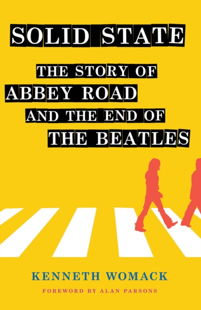 Solid State : The Story of "Abbey Road" and the End of the Beatles, EPUB eBook