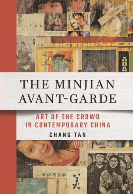 The Minjian Avant-Garde : Art of the Crowd in Contemporary China, EPUB eBook