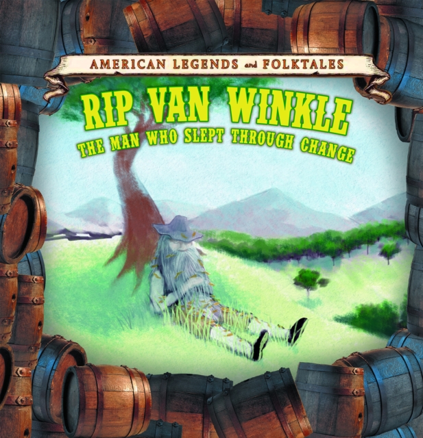 Rip Van Winkle: The Man Who Slept Through Change, PDF eBook