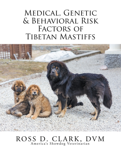 Medical, Genetic & Behavioral Risk Factors of Tibetan Mastiffs, EPUB eBook