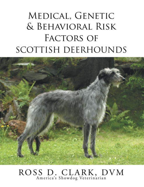Medical, Genetic & Behavioral Risk Factors of  Scottish Deerhounds, EPUB eBook