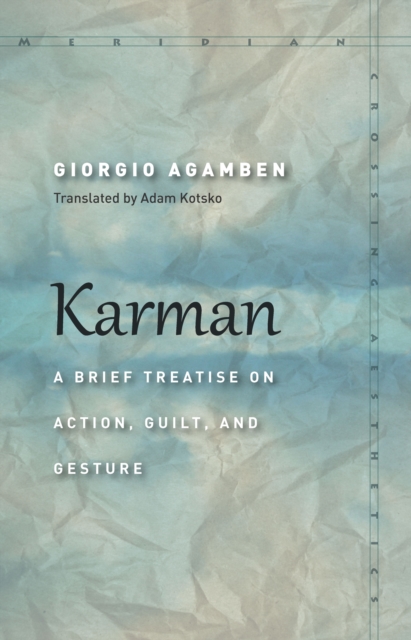 Karman : A Brief Treatise on Action, Guilt, and Gesture, Hardback Book