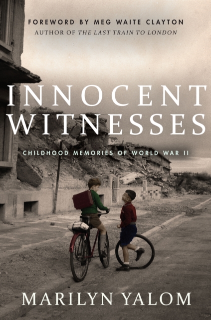 Innocent Witnesses : Childhood Memories of World War II, EPUB eBook