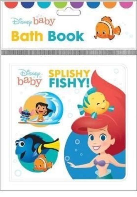 Disney Baby: Splishy Fishy! Bath Book, Bath book Book