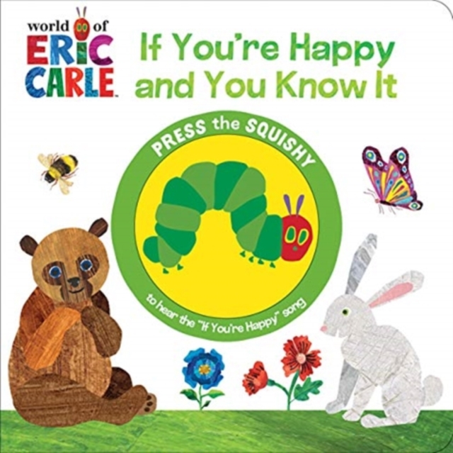World of Eric Carle: If You're Happy and You Know It Sound Book, Board book Book
