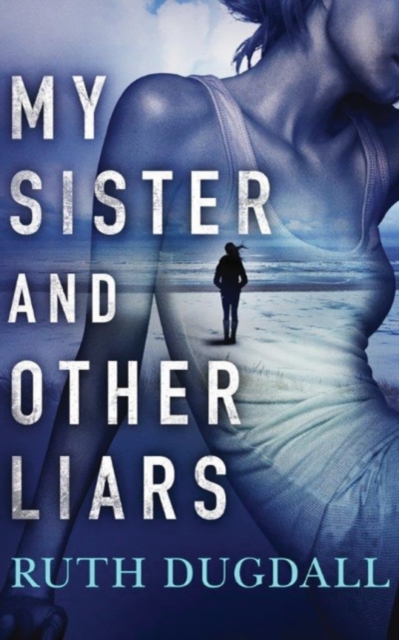 My Sister And Other Liars, Paperback / softback Book