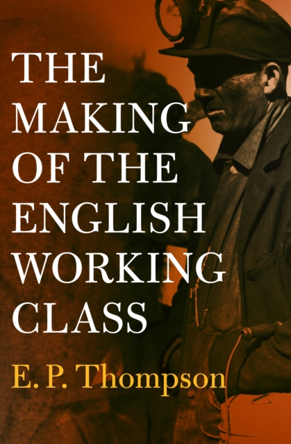 The Making of the English Working Class, EPUB eBook