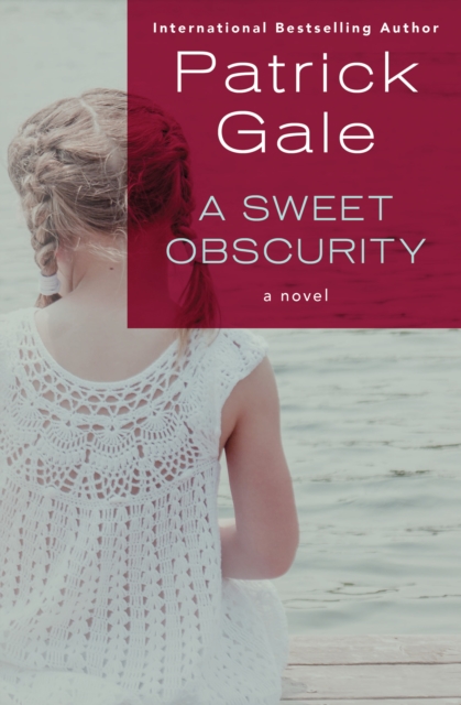 A Sweet Obscurity : A Novel, EPUB eBook
