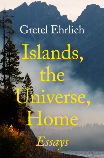 Islands, the Universe, Home : Essays, EPUB eBook