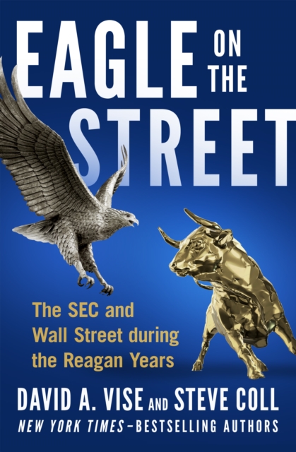 Eagle on the Street : The SEC and Wall Street during the Reagan Years, EPUB eBook