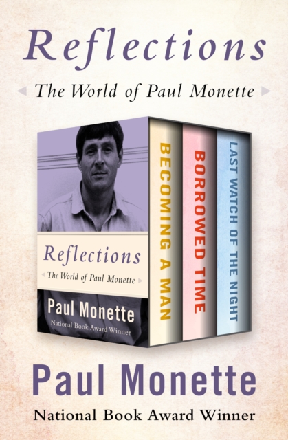 Reflections : The World of Paul Monette, EPUB eBook