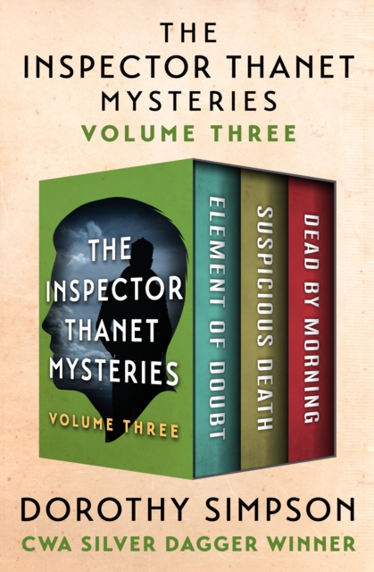 The Inspector Thanet Mysteries Volume Three : Element of Doubt, Suspicious Death, and Dead by Morning, EPUB eBook