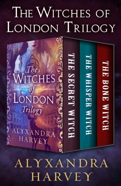 The Witches of London Trilogy : The Secret Witch, The Whisper Witch, and The Bone Witch, EPUB eBook