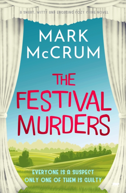 The Festival Murders : A smart, witty and engaging cozy crime novel, EPUB eBook