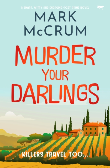 Murder Your Darlings : A smart, witty and engaging cozy crime novel, EPUB eBook