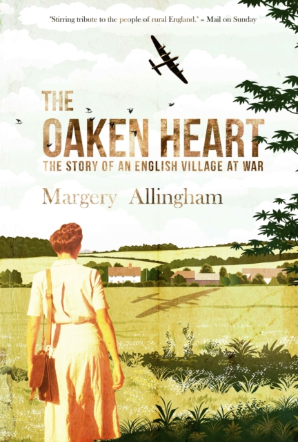 The Oaken Heart : The Story of an English Village at War, EPUB eBook