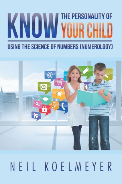 Know the Personality of Your Child : Using the Science of Numbers (Numerology), EPUB eBook