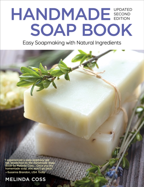 Handmade Soap Book, Updated 2nd Edition : Easy Soapmaking with Natural Ingredients, Paperback / softback Book
