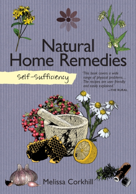 Self-Sufficiency: Natural Home Remedies, Paperback / softback Book