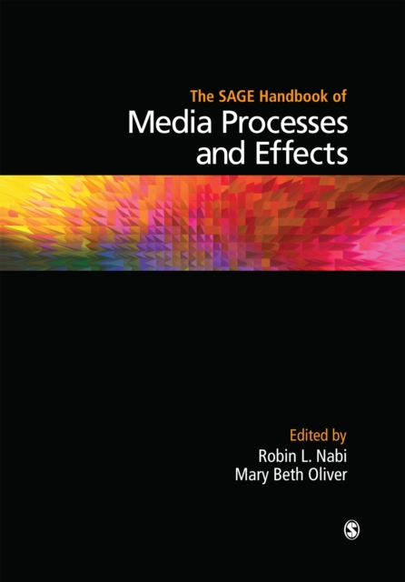 The SAGE Handbook of Media Processes and Effects, EPUB eBook