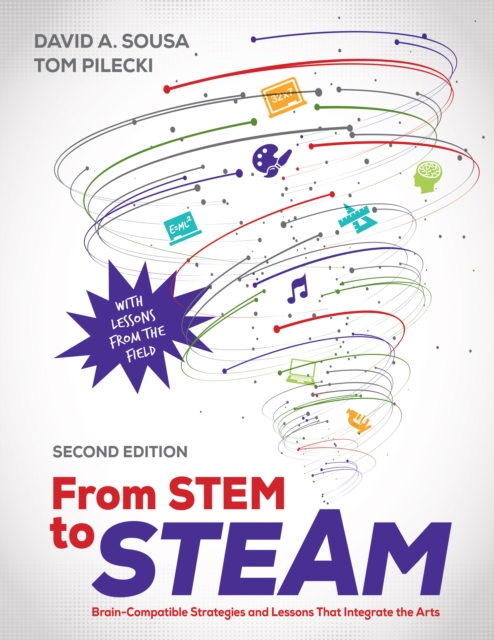 From STEM to STEAM : Brain-Compatible Strategies and Lessons That Integrate the Arts, PDF eBook