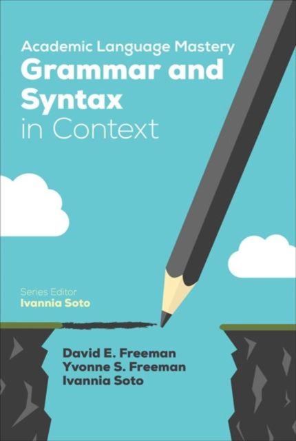 Academic Language Mastery: Grammar and Syntax in Context, Paperback / softback Book