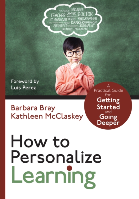 How to Personalize Learning : A Practical Guide for Getting Started and Going Deeper, PDF eBook