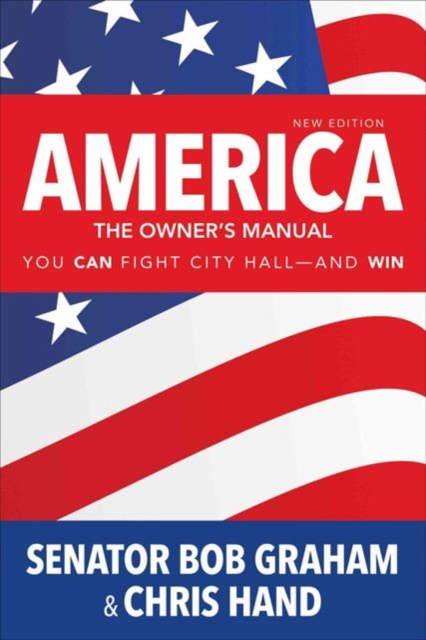 America, the Owner's Manual : You Can Fight City Hall-and Win, Paperback / softback Book