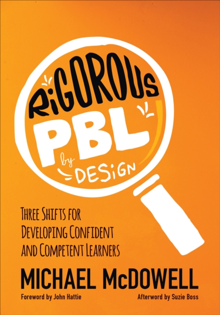 Rigorous PBL by Design : Three Shifts for Developing Confident and Competent Learners, EPUB eBook