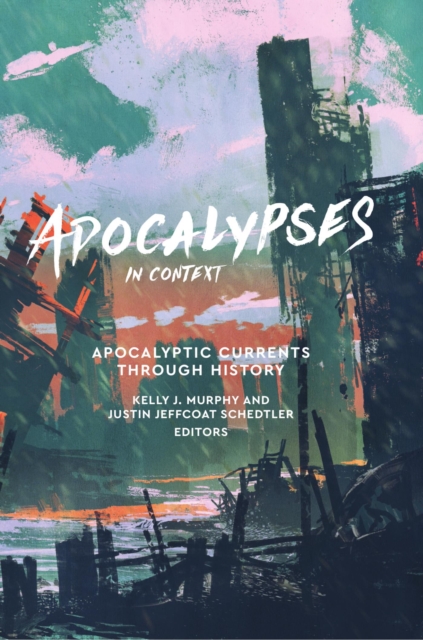 Apocalypses in Context : Apocalyptic Current through History, EPUB eBook